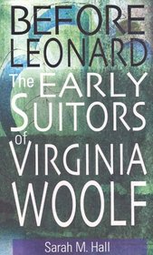 Before Leonard: The Early Suitors of Virginia Woolf