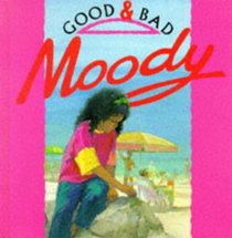Moody (Good & Bad)