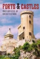 Forts  Castles: Masterpieces of Architecture (Architecture)