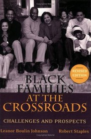 Black Families at the Crossroads: Challenges and Prospects