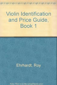 Violin Identification and Price Guide, Book 1 (Violin Identification & Price Guide)