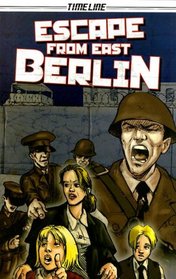 Escape from East Berlin (Timeline Graphic Novels)