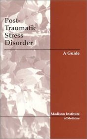 Posttraumatic Stress Disorder: A Guide