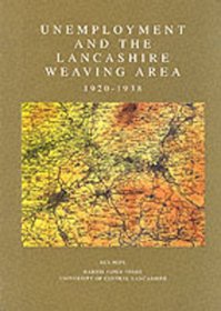 Unemployment and the Lancashire Weaving Area, 1920-1938 (Harris Papers)