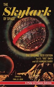 The Skylark of Space: A Pulp-Lit Classic Edition