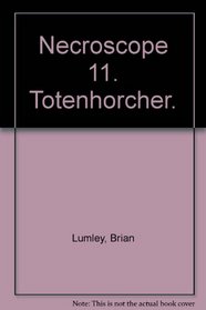 Necroscope 11. Totenhorcher.