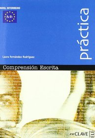 Practica Comprension Escrita-intermedio (Spanish Edition)
