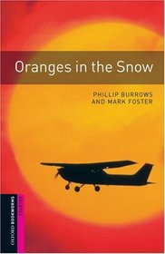Oranges in the Snow: Interactive (Oxford Bookworms Starters)