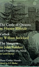 Three Gothic Novels: The Castle of Otranto, Vathek, The Vampyre