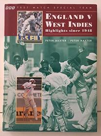 England Versus West Indies: Highlights Since 1948