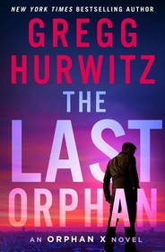 The Last Orphan (Orphan X, Bk 8)