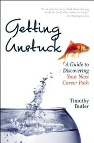 Getting Unstuck: A Guide to Discovering Your Next Career Path