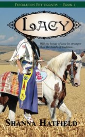 Lacy: (A Sweet Western Historical Romance) (Pendleton Petticoats) (Volume 5)