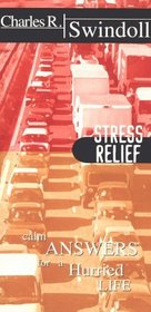 Stress Relief : Calm Answers for a Hurried Life