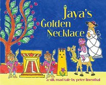 Jaya's Golden Necklace: A Silk Road Tale