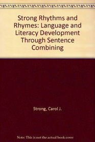 Strong Rhythms and Rhymes: Language and Literacy Development Through Sentence Combining