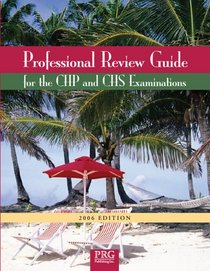 Professional Review Guide for the CHP and CHS Examinations, 2006 Edition (Professional Review Guide for the Chp & CHS Examinations)