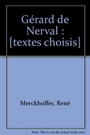 Gerard de Nerval (Collection Thema anthologie ; 9) (French Edition)