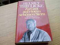 Zu Gast auf einem schonen Stern: Erinnerungen (German Edition)