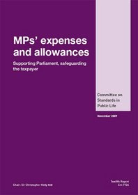 Mps Expenses and Allowances: Supporting Parliament, Safeguarding the Taxpayer, Cm. - Twelfth Report