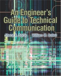 An Engineer's Guide to Technical Communication