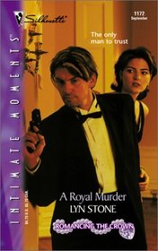 A Royal Murder (Romancing the Crown) (Silhouette Intimate Moments, No 1172)