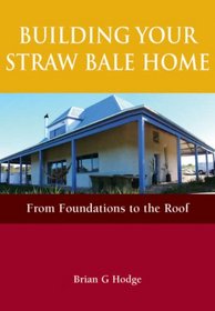 Building Your Straw Bale Home