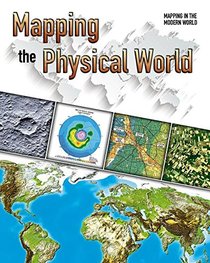 Mapping the Physical World (Mapping in the Modern World)