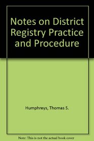 Notes on District Registry Practice and Procedure