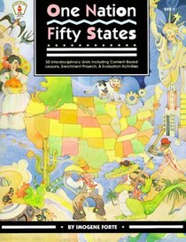 One Nation, Fifty States: Fifty Interdisciplinary Units Including Content-Based Lesons, Enrichment Projects, & Evaluation Activities (Kids' Stuff)