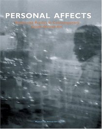 Personal Affects: Power and Poetics in Contemporary South African Art