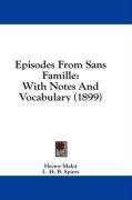 Episodes From Sans Famille: With Notes And Vocabulary (1899)
