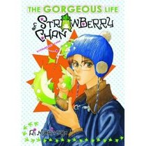 The Gorgeous Life of Strawberry Chan, Bk 1