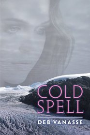 Cold Spell (University of Alaska Press - The Alaska Literary Series)