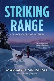 Striking Range (Timber Creek K-9, Bk 7)