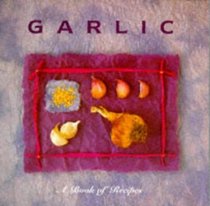 Garlic (A Book of Recipes Series)