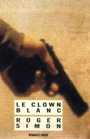 Le clown blanc (French Edition)
