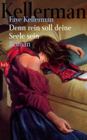 Denn rein soll deine Seele sein.