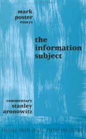 Information Subject (Critical Voices in Art, Theory and Culture)