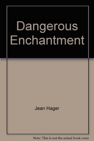 Dangerous Enchantment (Velvet Glove)