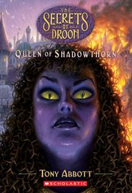Queen Of Shadowthorn (Secrets Of Droon)