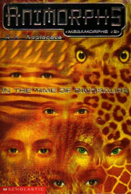 In The Time of Dinosaurs (Animorphs Megamorphs)