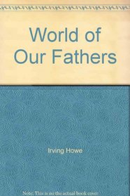 World of Our Fathers Rev/E