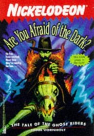 The TALE OF THE GHOST RIDERS: ARE YOU AFRAID OF THE DARK #7 (ARE YOU AFRAID OF THE DARK)