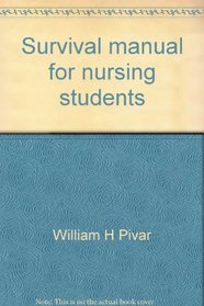 Survival manual for nursing students (Saunders survival series)