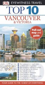 Top 10 Vancouver  &  Victoria (EYEWITNESS TOP 10 TRAVEL GUIDE)