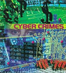 Cyber Crimes (Crime, Justice, and Punishment)
