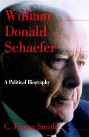 William Donald Schaefer : A Political Biography
