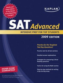 Kaplan SAT Advanced 2009: Intensive Prep for Top Students (Kaplan New Sat 2400)