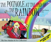 Madam & Eve: The Pothole at the End of the Rainbow (Madam & Eve Collection)
